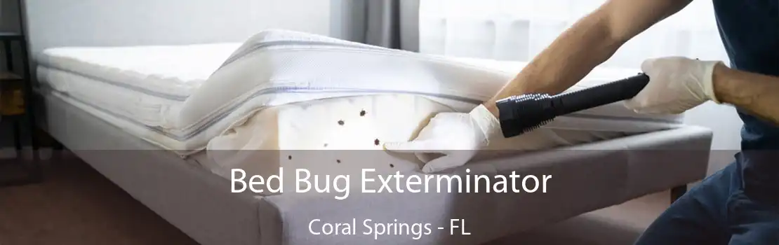 Bed Bug Exterminator Coral Springs - FL