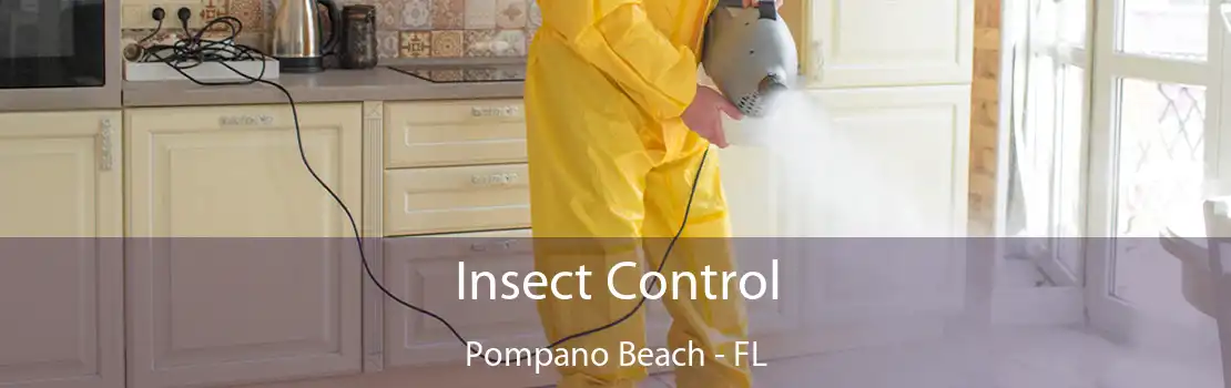 Insect Control Pompano Beach - FL