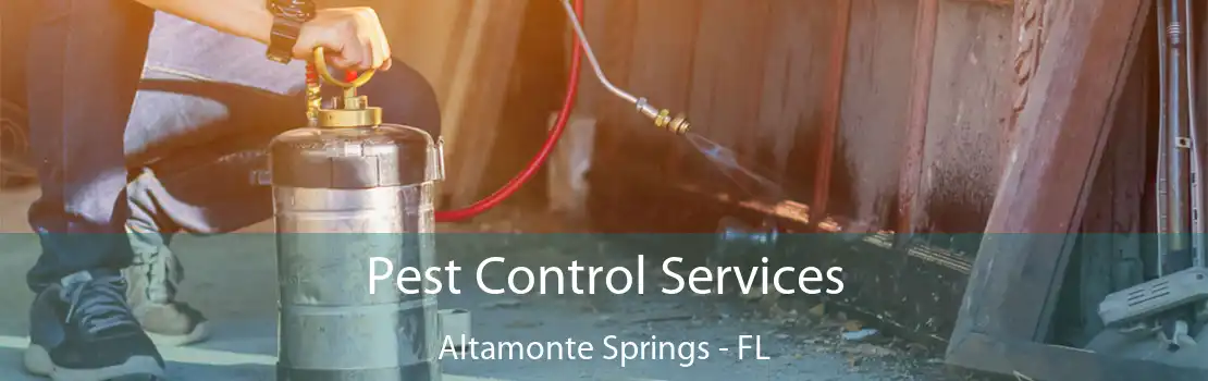 Pest Control Services Altamonte Springs - FL