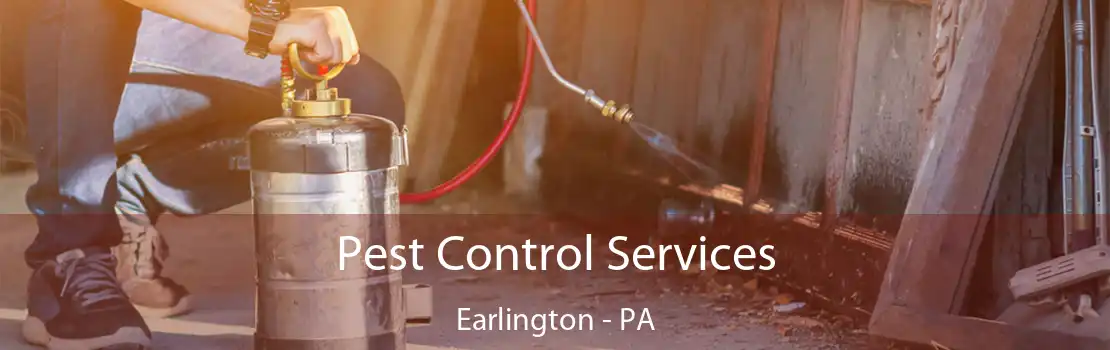 Pest Control Services Earlington - PA