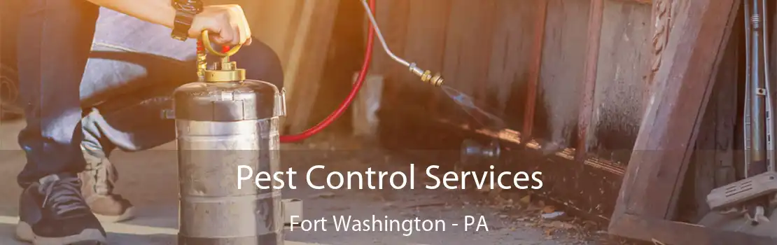 Pest Control Services Fort Washington - PA