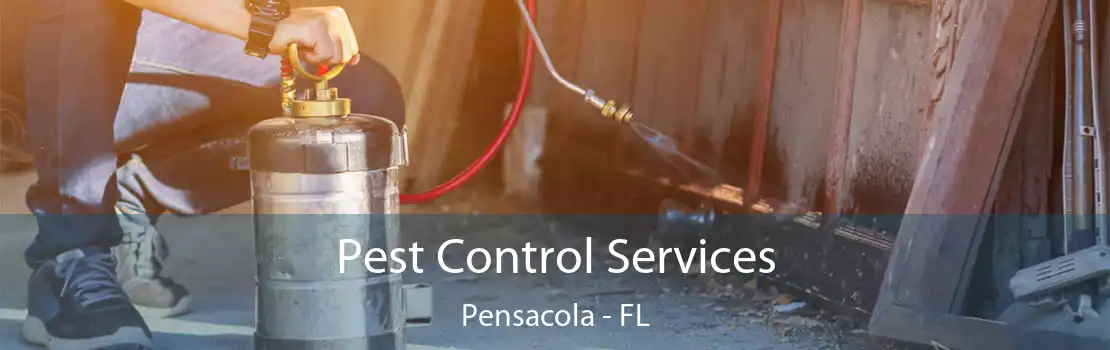 Pest Control Services Pensacola - FL