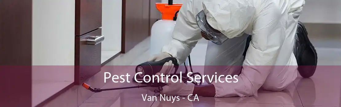 Pest Control Services Van Nuys - CA