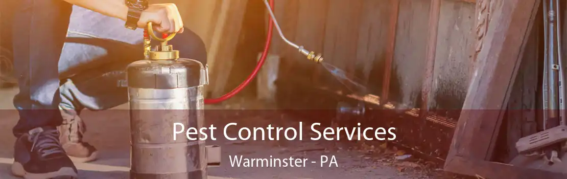 Pest Control Services Warminster - PA